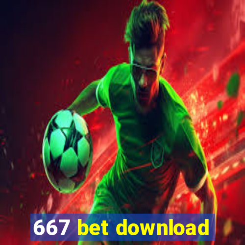 667 bet download